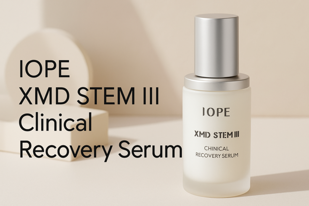 IOPE XMD STEM III Clinical Recovery Serum Review: Korea’s New PDRN H.A. Formula, Examined